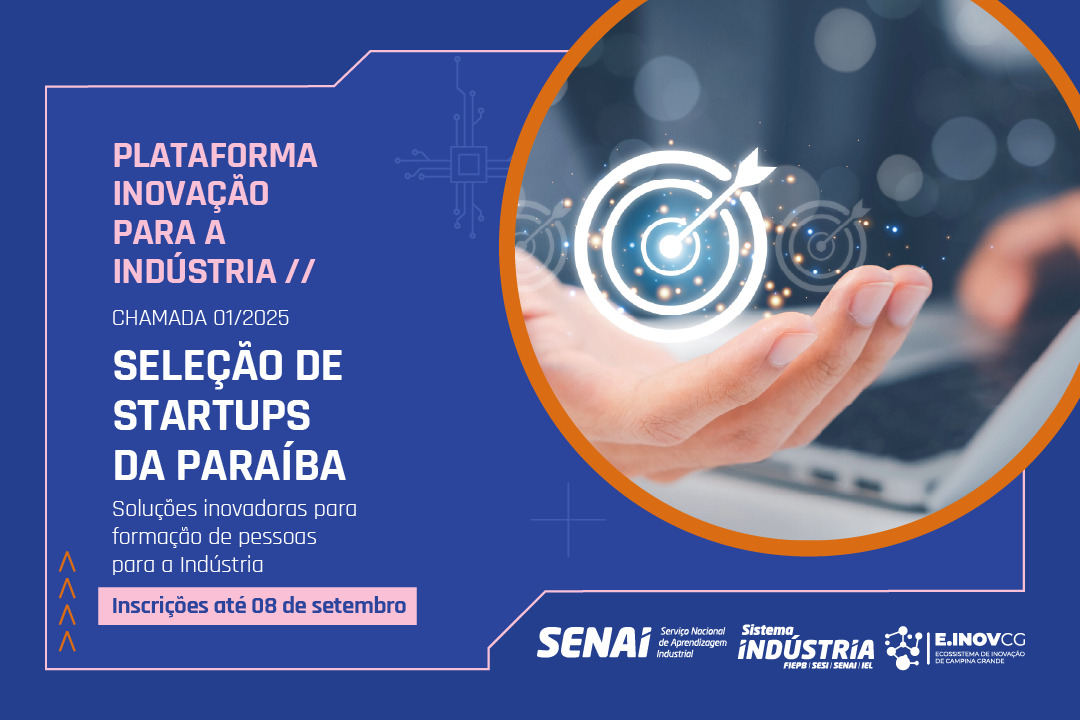 SENAI Paraíba abre chamada para seleção de projetos para a Plataforma de Inovação para a Indústria