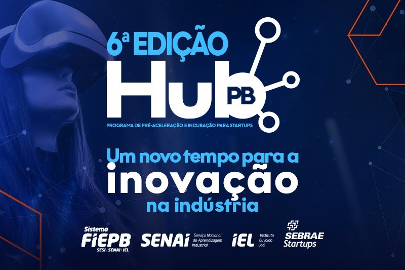 Inovação na indústria: prorrogadas as inscrições da 6ª edição do HUB PB